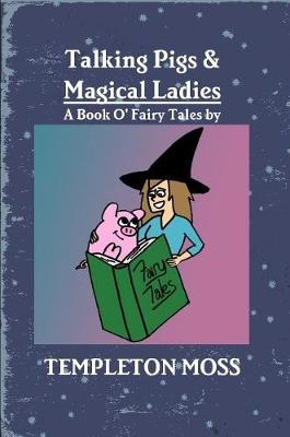 Book cover for Talking Pigs and Magical Ladies