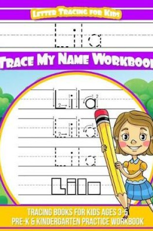 Cover of Lila Letter Tracing for Kids Trace My Name Workbook