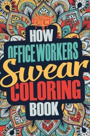 Cover of How Office Workers Swear Coloring Book