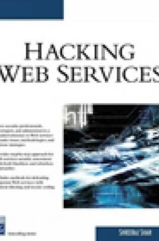 Cover of Hacking Web Services