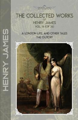 Book cover for The Collected Works of Henry James, Vol. 14 (of 36)