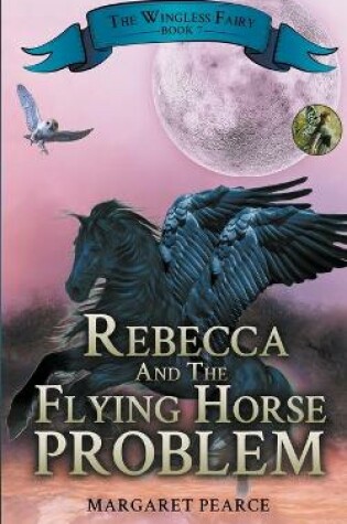 Cover of Rebecca and the Flying Horse Problem
