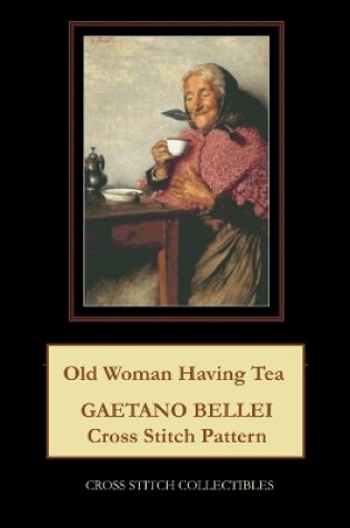Cover of Old Woman Having Tea