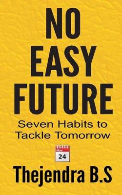 Cover of No Easy Future! - Seven Habits to Tackle Tomorrow
