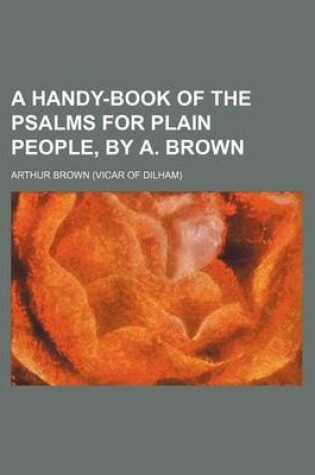 Cover of A Handy-Book of the Psalms for Plain People, by A. Brown