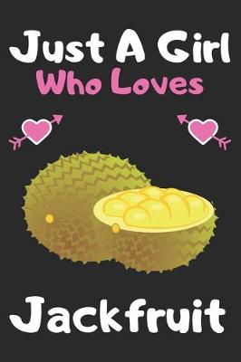 Book cover for Just a girl who loves jackfruit
