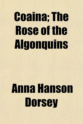 Book cover for Coaina; The Rose of the Algonquins