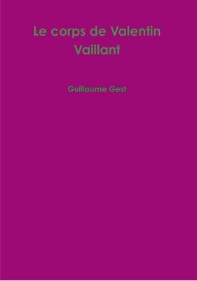 Book cover for Le Corps De Valentin Vaillant