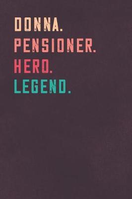 Book cover for Donna. Pensioner. Hero. Legend.