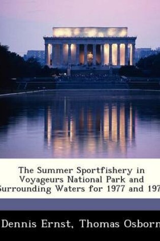 Cover of The Summer Sportfishery in Voyageurs National Park and Surrounding Waters for 1977 and 1978