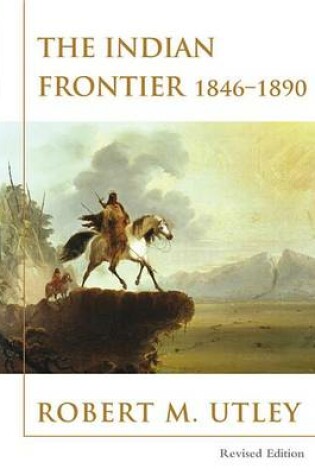 Cover of The Indian Frontier 1846-1890