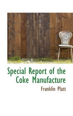 Book cover for Special Report of the Coke Manufacture