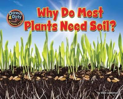 Cover of Why Do Most Plants Need Soil?