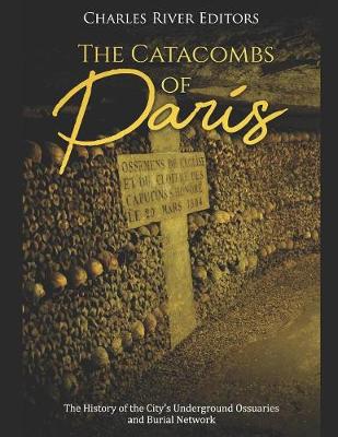 Book cover for The Catacombs of Paris