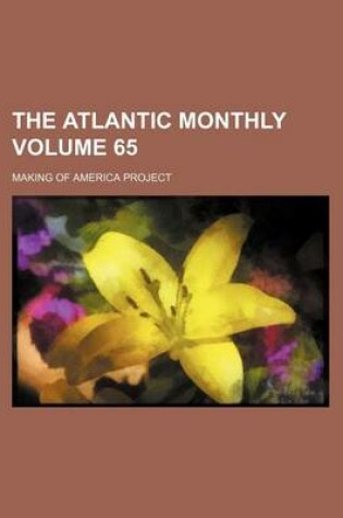 Cover of The Atlantic Monthly Volume 65