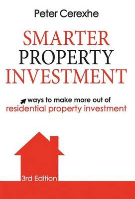 Book cover for Smarter Property Investment: Ways to Make More Out of Residential Property Investment