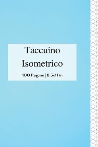 Cover of Taccuino Isometrico 100 Pagine 8,5 x 11 in