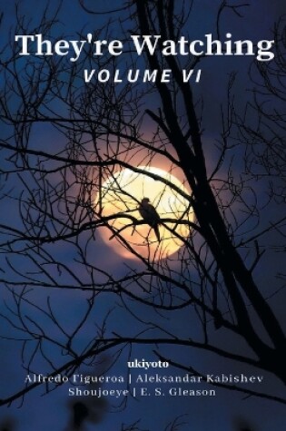 Cover of They're Watching Volume VI