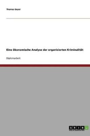 Cover of Organisierte Kriminalitat. Eine oekonomische Analyse