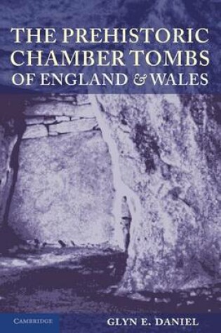 Cover of The Prehistoric Chamber Tombs of England and Wales