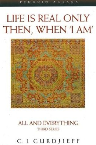 Cover of Life is Real Only Then, When 'I Am'