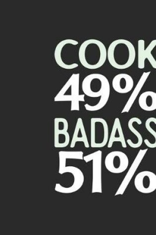 Cover of Cook 49 % BADASS 51 %