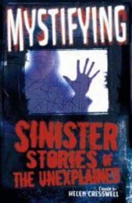 Book cover for Mystifying: Sinister Stories of the Unexplained