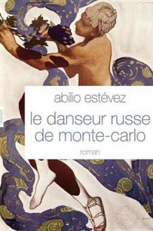 Cover of Le Danseur Russe de Monte-Carlo