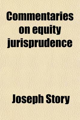 Book cover for Commentaries on Equity Jurisprudence (Volume 2)