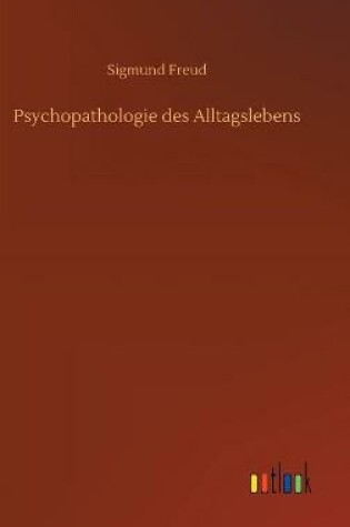Cover of Psychopathologie des Alltagslebens