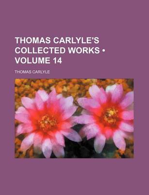 Book cover for Thomas Carlyle's Collected Works (Volume 14)