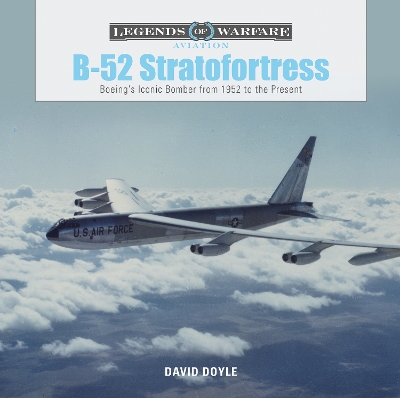 Book cover for B-52 Stratofortress: Boeing's Iconic Bomber from 1952 to the Present