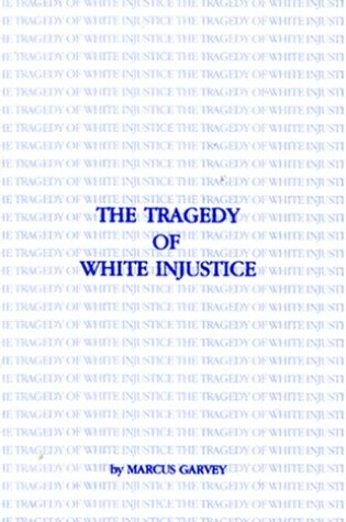 Cover of The Tragedy of White Injustice