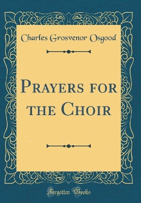 Book cover for Prayers for the Choir (Classic Reprint)