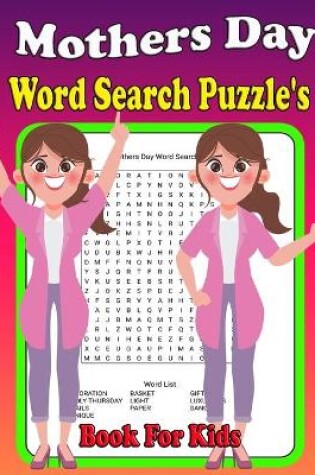 Cover of Mothers Day Word Search Puzzle's Book For Kids