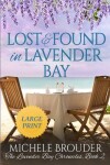 Book cover for Lost and Found in Lavender Bay (The Lavender Bay Chronicles, Book 2) Large Print Paperback