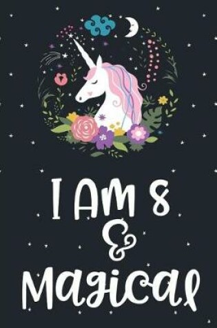 Cover of I am 8 and Magical