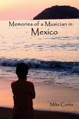 Cover of Memories of a Musician in Mexico