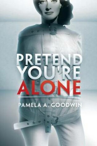 Cover of Pretend You're Alone