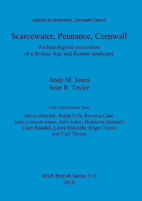 Cover of Scarcewater, Pennance, Cornwall: Archaeological excavation of a Bronze Age and Roman landscape