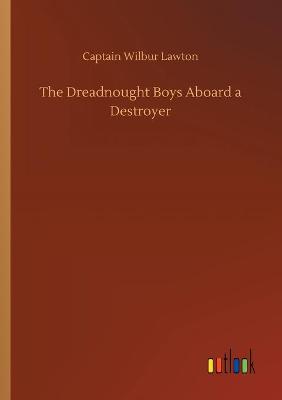 Book cover for The Dreadnought Boys Aboard a Destroyer