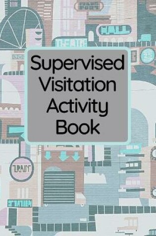 Cover of Supervised Visitation Activity Book