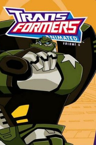 Cover of Transformers Animated Volume 5
