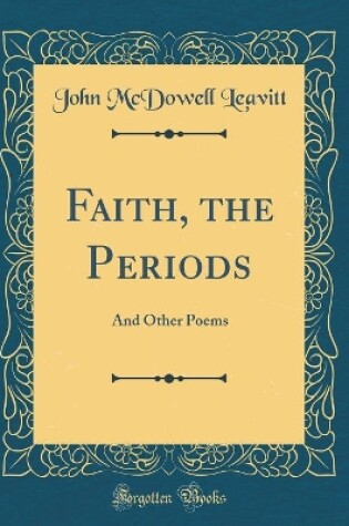 Cover of Faith, the Periods: And Other Poems (Classic Reprint)