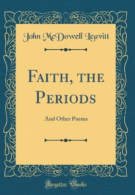 Book cover for Faith, the Periods: And Other Poems (Classic Reprint)