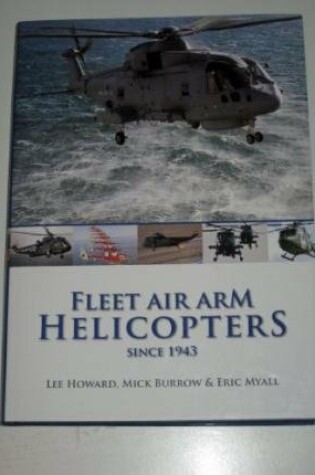 Cover of Fleet Air Arm Helicopters Since 1943