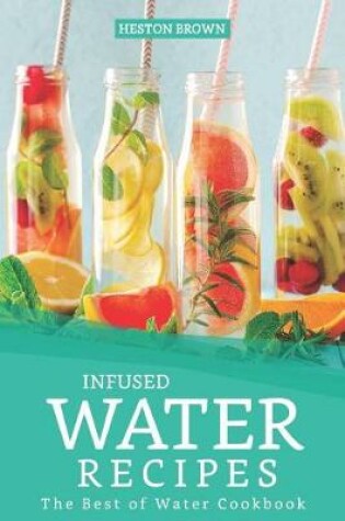 Cover of Infused Water Recipes