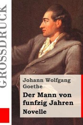 Cover of Der Mann von funfzig Jahren (Großdruck)