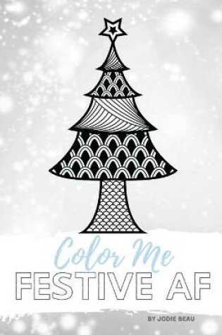 Cover of Color Me Festive AF