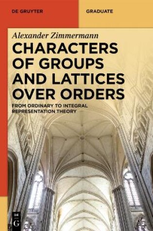 Cover of Characters of Groups and Lattices over Orders